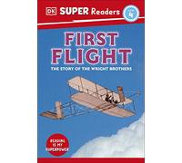 DK Super Readers Level 4 First Flight