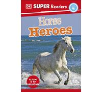 DK Super Readers Level 4 Horse Heroes