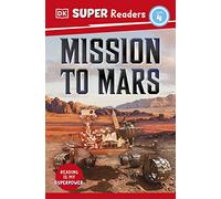 DK Super Readers Level 4 Mission to Mars
