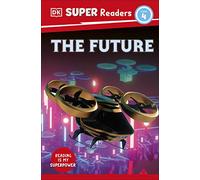 DK Super Readers Level 4 The Future