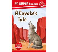DK Super Readers Pre-Level A Coyote's Tale