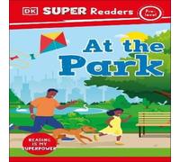 DK Super Readers Pre-Level At the Park Paperback Book DK Multicolor