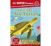 DK Super Readers Pre-Level Save the Sea Turtles