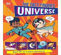 DK The Fact-Finders Universe : Blast Off-on a Space Adventure DK Multicolor