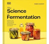 DK The Science of Fermentation Hardcover Book DK Multicolor