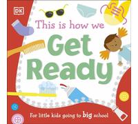 DK This Is How We Get Ready Board book Book DK Multicolor