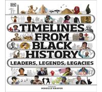 DK Timelines from Black History Hardback Book DK Multicolor