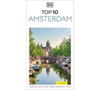 DK Top 10 Amsterdam: Top 10 lists for your perfect trip, plus an all-weather folded map (Pocket Travel Guide)