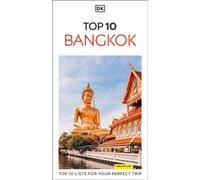 DK Top 10 Bangkok : Top 10 lists for your perfect trip, plus an all-weather folded map