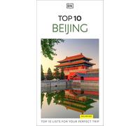DK Top 10 Beijing: Top 10 lists for your perfect trip, plus an all-weather folded map (Pocket Travel Guide)