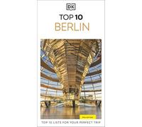 DK Top 10 Berlin: Top 10 lists for your perfect trip, plus an all-weather folded map (Pocket Travel Guide)