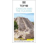 DK Top 10 Cancún and the Yucatán (Pocket Travel Guide)