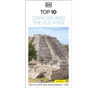 DK Top 10 Cancún and the Yucatán – Top 10 lists for your perfect trip – Pocket Travel Guide