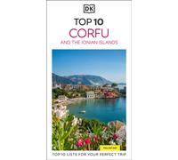 DK Top 10 Corfu and the Ionian Islands : Top 10 lists for your perfect trip, plus an all-weather folded map