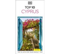 DK Top 10 Cyprus : Top 10 lists for your perfect trip, plus an all-weather folded map