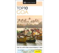 DK Top 10 Goa : Top 10 lists for your perfect trip, plus an all-weather folded map