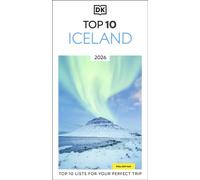 DK Top 10 Iceland : Top 10 lists for your perfect trip, plus an all-weather folded map