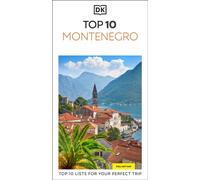 DK Top 10 Montenegro : Top 10 lists for your perfect trip, plus an all-weather folded map