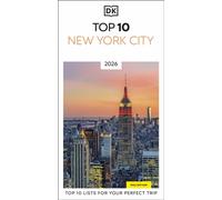 DK Top 10 New York City : Top 10 lists for your perfect trip, plus an all-weather folded map