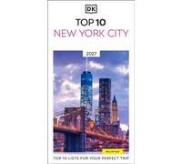 DK Top 10 New York City : Top 10 lists for your perfect trip, plus an all-weather folded map