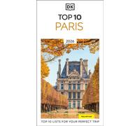 DK Top 10 Paris : Top 10 lists for your perfect trip, plus an all-weather folded map
