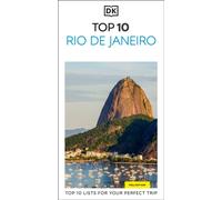DK Top 10 Rio de Janeiro : Top 10 lists for your perfect trip, plus an all-weather folded map