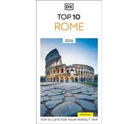 DK Top 10 Rome : Top 10 lists for your perfect trip, plus an all-weather folded map