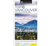 DK Top 10 Vancouver and Vancouver Island: (Pocket Travel Guide)