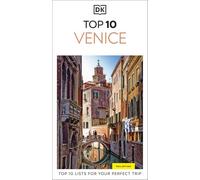 DK Top 10 Venice: Top 10 lists for your perfect trip, plus an all-weather folded map (Pocket Travel Guide)