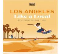 DK Travel Los Angeles Like a Local : By the People Who Call it Home DK Travel Multicolor