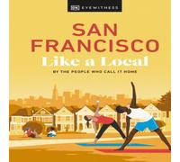 DK Travel San Francisco Like a Local Hardback Book DK Travel Multicolor