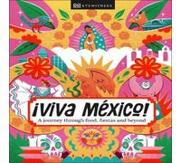 DK Travel ¡Viva Mexico Hardcover Book DK Travel Multicolor