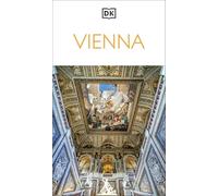 DK Vienna: Must-See Sights. Culture & History. Detailed Maps & Tours. Covers Hofburg, Stephansdom, Naschmarkt, & more (Travel Guide)