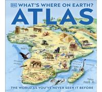 DK What's Where on Earth? Atlas : The World as You've Never Seen It DK Multicolor