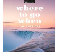 DK Where to Go When The Americas Hardback Book DK Multicolor