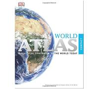 Dk World Atlas: Previously Published As Compact Atlas of the World