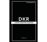 DKR - Dynamic Knowledge Rendering: Hyper-personalised AI