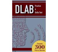 DLAB Practice and Skills Test Study Guide: 300 DLAB Practice Questions with Explanations