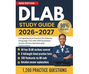 DLAB Study Guide 2026-2027: Comprehensive Practice for Defense Language Test with 1200 Questions Across All Four Sections and Explanations