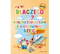 Dlaczego samolot może latać, skoro jest taki ciężki? Dlaczego...? Książka edukacyjna dla ciekawskich dzieci: Wakacje: Bajki edukacyjne, kolorowanki, zagadki i eksperymenty dla dzieci 5-8 lat