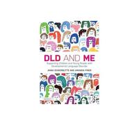 DLD and Me: Supporting Children and Young People with Developmental Language Disorder