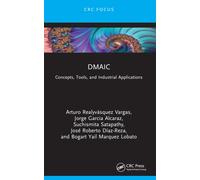 DMAIC : Concepts, Tools, and Industrial Applications