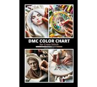 DMC Color Chart: for Cross Stitch