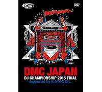 DMC JAPAN DJ CHAMPIONSHIP 2015 FINAL supported by KANGOL [DVD]