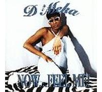 D'Meka - Now Feel Me