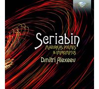 Dmitri Alexeev - Scriabin: Mazurkas, Poemes & Impromtus