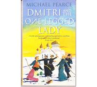 DMITRI AND THE ONE-LEGGED LADY: A Witty Historical Crime Novel of Political Intrigue and Corruption
