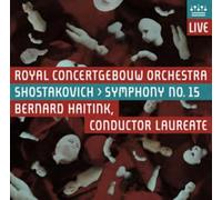 Shostakovich, D. - Royal Concertgebouw Orchestra: Shostakovich - Symphony No. 15