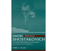 Dmitri Shostakovich: A Catalogue, Bibliography and Discography