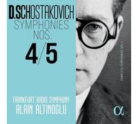 Frankfurt Radio Symphony; Alain Altinoglu - Schostakovich: Symphonies Nos. 4 & 5 (Complete Symphonies, Vol. 1)
